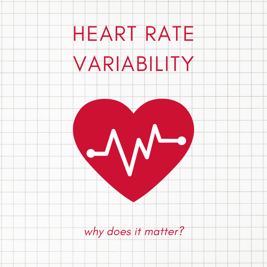 graphic of a heart with pule rate graph overlaid, text reads Heart Rate Variability, why does it matter?