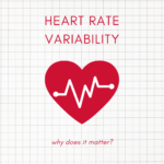 graphic of a heart with pule rate graph overlaid, text reads Heart Rate Variability, why does it matter?
