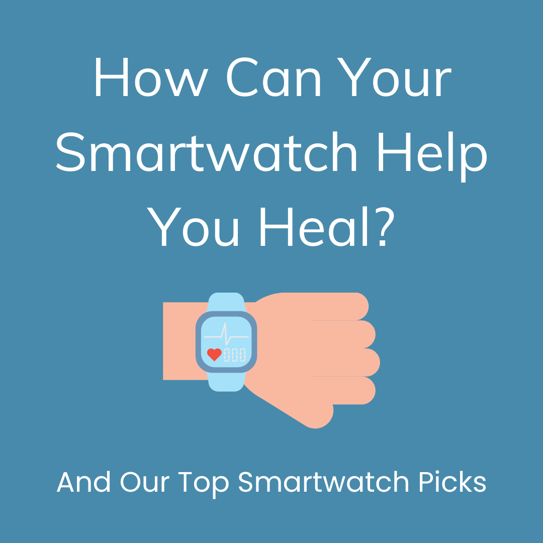 Title Image: How Can Your Smartwatch Help You Heal